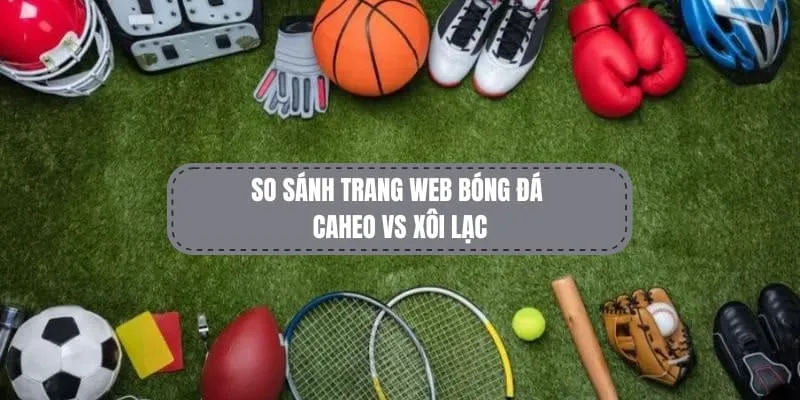Sự khác nhau giữa caheo và xôi lạc
