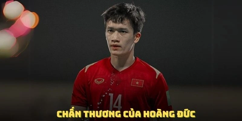 Chấn thương của Hoàng Đức được caheotv đưa tin