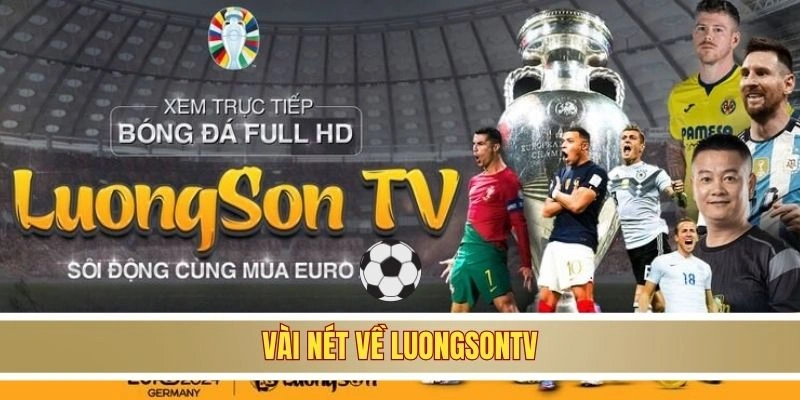 Vài nét về LuongsonTV